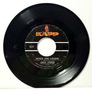 Jack Jones ‎45 Wives And Lovers / Toys In The Attic on Kapp VG Pop